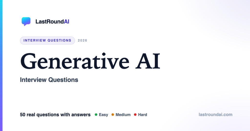 Generative AI interview questions — LastRoundAI