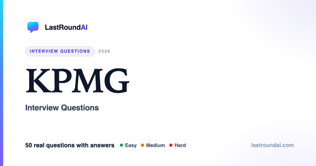 KPMG Interview Questions (2026): Real, With Answers