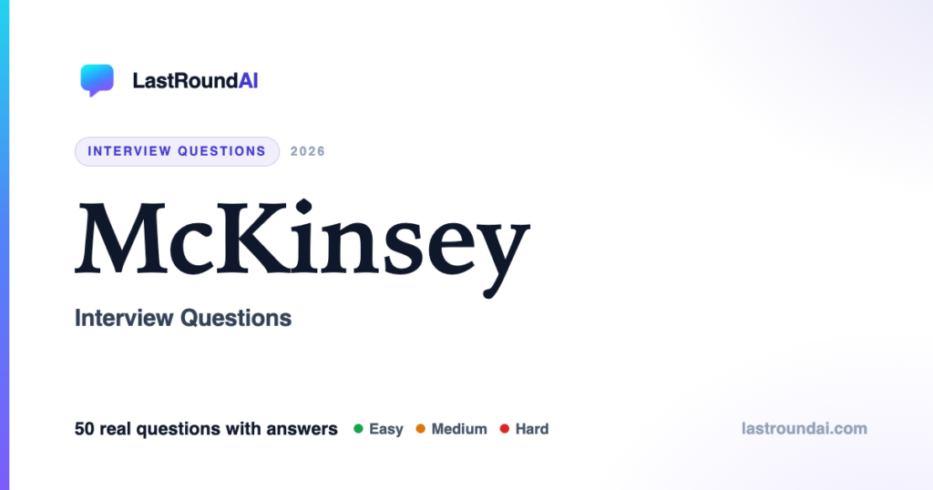McKinsey Interview Questions (2026): Real, With Answers