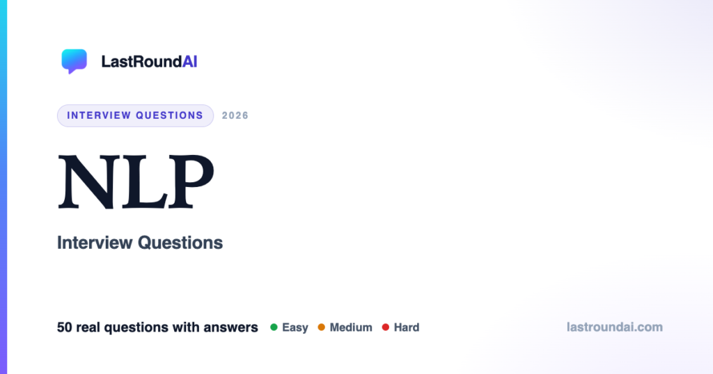 NLP Interview Questions (2026): Most Asked, With Answers