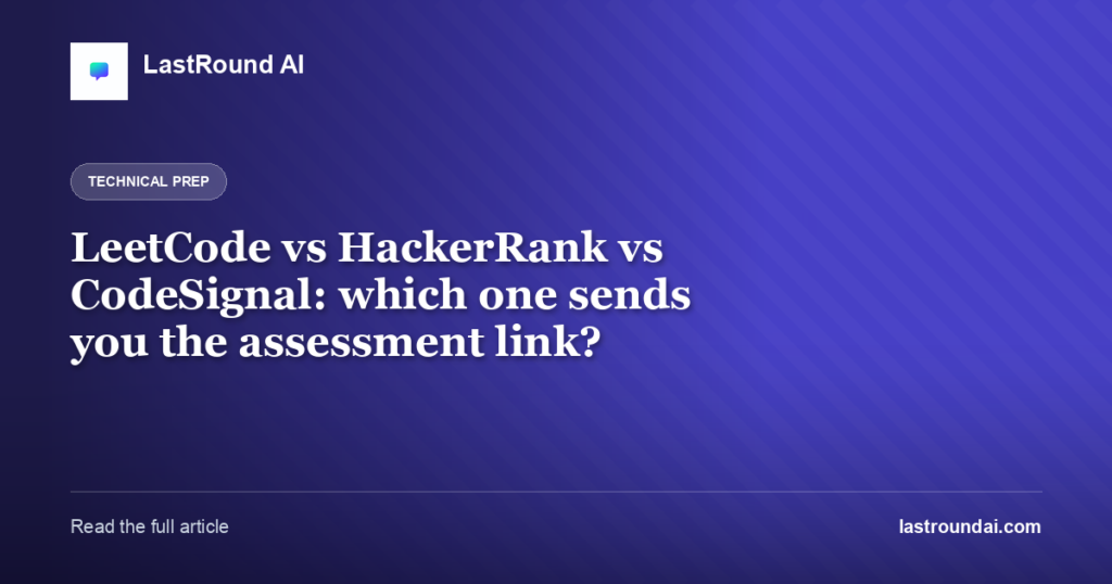 LeetCode vs HackerRank vs CodeSignal: which one sends you the assessment link?